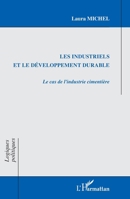 Les industriels et le développement durable: Le cas de l'industrie cimentière 2296993532 Book Cover