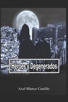 H�roes y Degenerados 1078376743 Book Cover