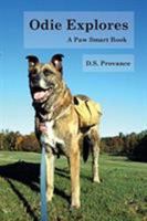 Odie Explores: A Paw Smart Book 0998630918 Book Cover