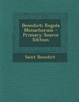 Benedicti Regula Monachorum 1294558013 Book Cover