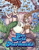 Sea World Of Mermaid: Coloring Book for Adults and Kids of all Ages, Designs for Relaxation B08HQ69J1M Book Cover