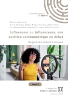 Influenceur ou influenceuse, une position socionumérique en débat - Tome 2 (French Edition) 234237156X Book Cover