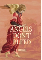 Angels Don't Bleed B08RRJ92WF Book Cover