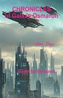 Battle for Osmaron: Chronicles of Galaxy Osmaron 1068790296 Book Cover