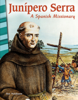 Junipero Serra: A Spanish Missionary (California) 1425832350 Book Cover