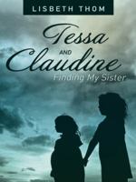 Tessa and Claudine: Finding My Sister 1480808288 Book Cover