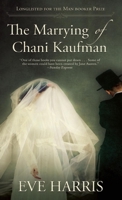 The Marrying of Chani Kaufman 0802122736 Book Cover