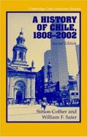 A History of Chile, 1808-2002 (Cambridge Latin American Studies) 0521534844 Book Cover