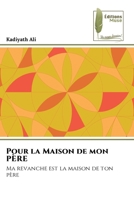 Pour la Maison de mon PÈRE: Ma revanche est la maison de ton père 6204965107 Book Cover