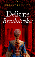 Delicate Brushstrokes (Master's Protégé) 1036713474 Book Cover