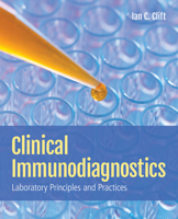 Clinical Immunodiagnostics: Laboratory Principles and Practices 1284173011 Book Cover