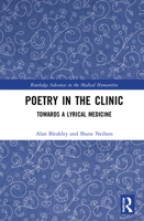 Poetry in the Clinic: Towards a Lyrical Medicine 1032047240 Book Cover