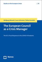 The European Council As a Crisis Manager: The Eu's Fiscal Response to the Covid-19 Pandemic 3848784378 Book Cover