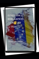 EVOLUCION DEL HOMO SAPIENS CON SOLES DE VICIO B0C2SQ8NPC Book Cover