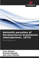 Helminth parasites of Paralonchurus brasiliensis (Steindachner, 1875) 6208635586 Book Cover