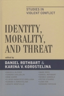 Identity, Morality, and Threat: Studies in Violent Conflict 0739116193 Book Cover