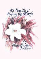 As the Lily Among the Thorns 1453590978 Book Cover