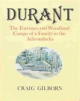 Durant: The Fortunes and Woodland Camps of a Family in the Adirondacks 093205224X Book Cover