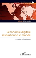 L'économie digitale révolutionne le monde: Innovation et Total Design (L'Esprit Économique) (French Edition) 2343190518 Book Cover