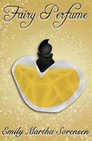 Fairy Perfume 1949607089 Book Cover