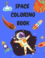 Space Coloring Book: Coloring Book for Children 4-8 Years Old - Space Coloring Books for Boys or Girls - Coloring Books for Toddlers - Activity Book for Kids 7639662915 Book Cover
