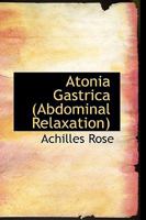 Atonia Gastrica, Abdominal Relaxation 0469005769 Book Cover