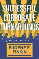 Successful Corporate Turnarounds 0275931080 Book Cover