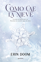 Cómo cae la nieve / The Way Snow Falls (Spanish Edition) 8419848344 Book Cover