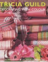 Tricia Guild Decorating with Color 1840912642 Book Cover
