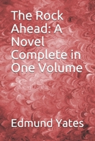 The Rock Ahead: A Novel Complete in One Volume 1023440970 Book Cover