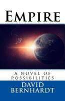 Empire: A Novel of Possibilities 1386596175 Book Cover