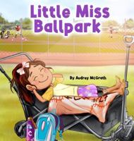 Little Miss Ballpark B0G3TB3KFF Book Cover