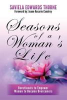 Seasons of a Woman's Life: Devotionals to Empower Women to Become Overcomers 1546661506 Book Cover