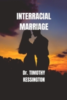 INTERRACIAL MARRIAGE B0CK9ZFJ58 Book Cover