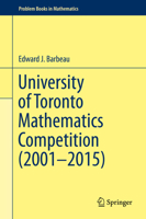 University of Toronto Mathematics Competition (2001–2015) 3319802739 Book Cover