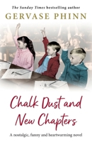 Chalk Dust and New Chapters 1836785976 Book Cover