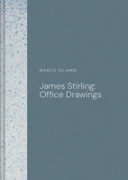 James Stirling: Office Drawings 1849949972 Book Cover