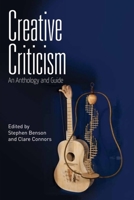 Creative Criticism: An Anthology and Guide 0748674330 Book Cover