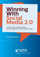 Winning with Social Media 2.0: A Desktop Guide for Lawyers Using Social Media in Litigation and Trial 1601569343 Book Cover