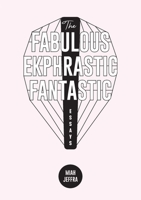 The Fabulous Ekphrastic Fantastic 1943977739 Book Cover