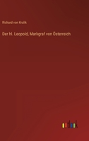 Der hl. Leopold, Markgraf von �sterreich 3368496859 Book Cover