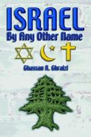 Israel, by Any Other Name 1588514234 Book Cover