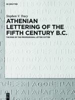 Athenian Lettering of the Fifth Century B.C.: The Rise of the Professional Letter Cutter 3110401428 Book Cover