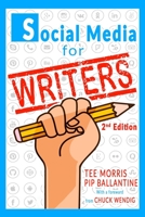 Social Media for Writers: Marketing Strategies for Building Your Audience and Selling Books 1599639262 Book Cover