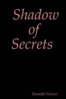 Shadow of Secrets 1365755231 Book Cover