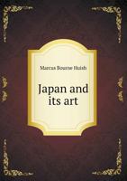 Japan and its art 9353957524 Book Cover