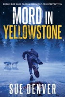 Mord in Yellowstone 1959431072 Book Cover