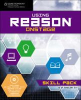 Using Reason Onstage: Skill Pack 1598635638 Book Cover