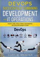 DevOps - Successfully Combining Development and IT Operations 1638869189 Book Cover