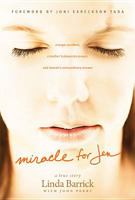 Miracle for Jen: A Tragic Accident, a Mother's Desperate Prayer, and Heaven's Extraordinary Answer 141436119X Book Cover
